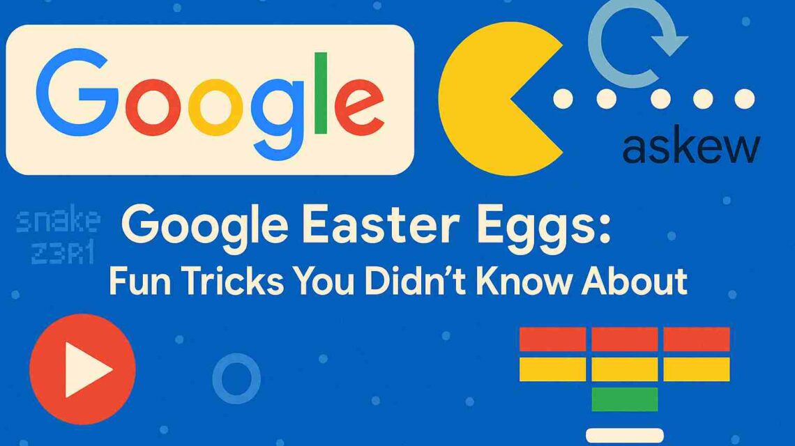 google easter eggs